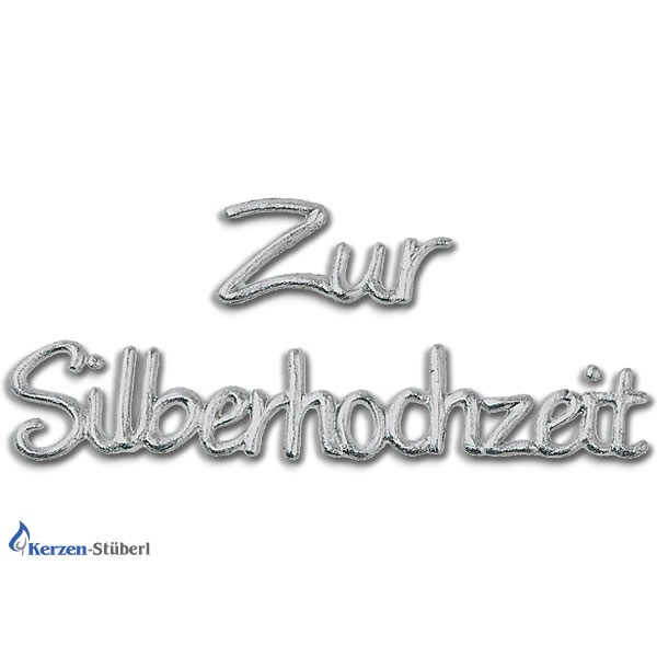 Wachsschriftzug "Zur Silberhochzeit" Silber